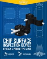 Chip surface inspection device using a rack & pinion stage. 1/4